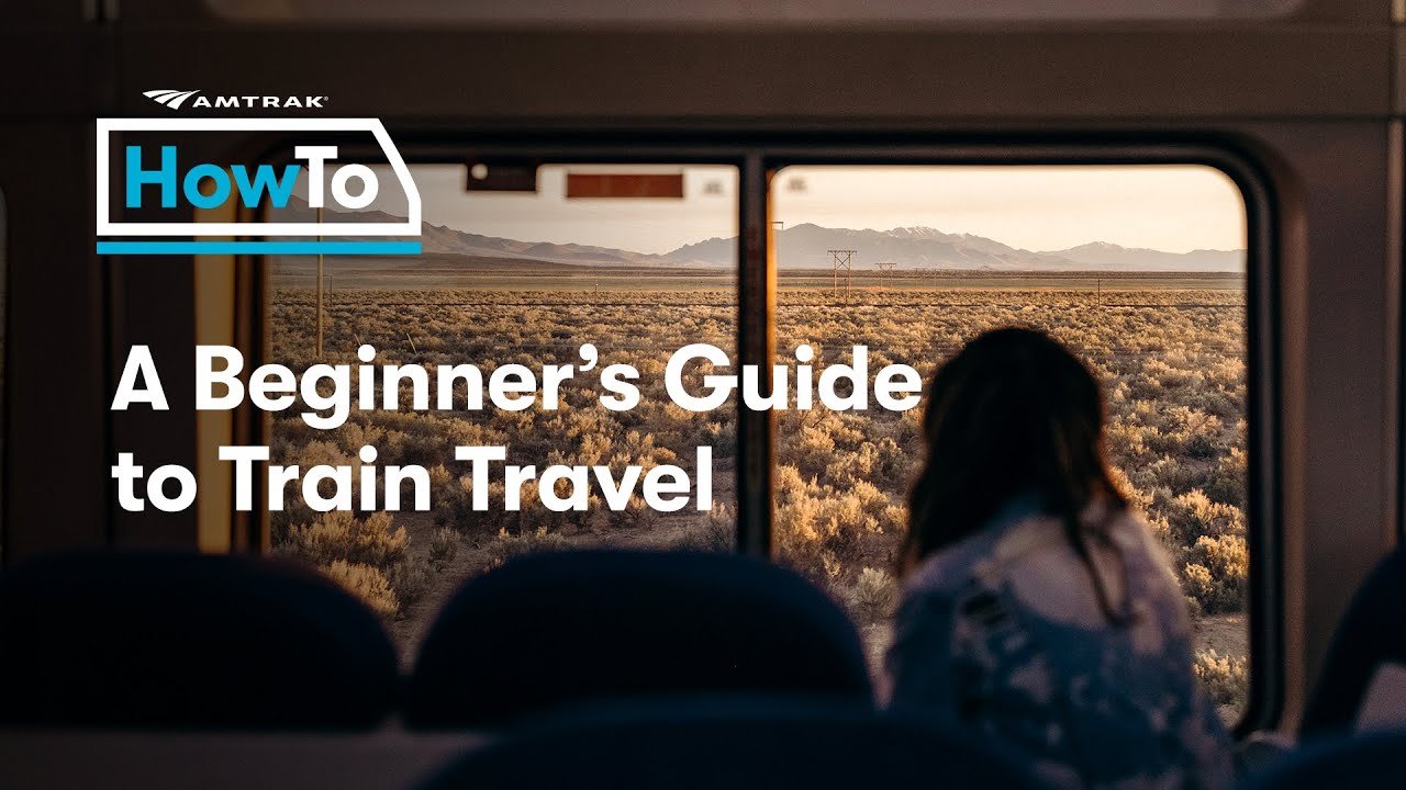 #AmtrakHowTo: Beginner's Guide to Train Travel
